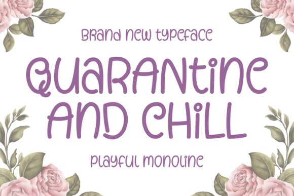 Quarantine and Chill Font Review: A Modern Handwritten Typeface for Creative Projects